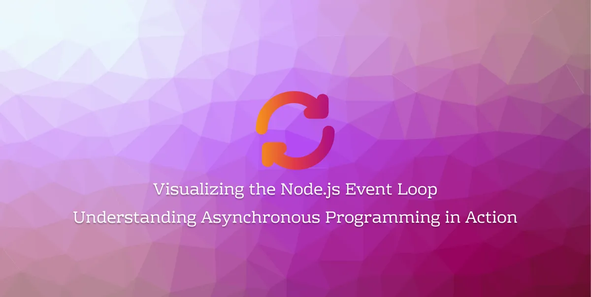 Exploring Asynchronous Programming in Node.js: A Closer Look at the Event Loop