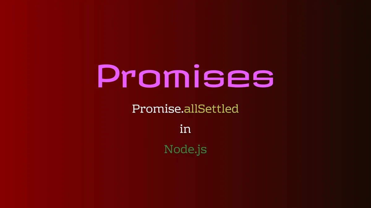 Understanding Promise.allSettled in Node.js: Managing Tasks Explained